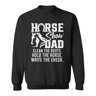 Mens Horse Show Dad Funny Horse Gift Horse Dad Sweatshirt | Mazezy
