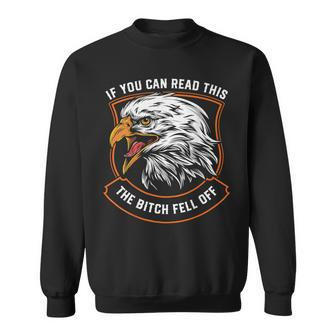 Mens If You Can Read This The Bitch Fell Off Funny Biker Sweatshirt - Thegiftio UK