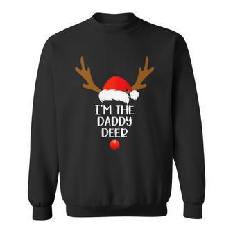 Mens Im The Daddy Deer Matching Family Group Gift Fun Christmas Sweatshirt | Mazezy
