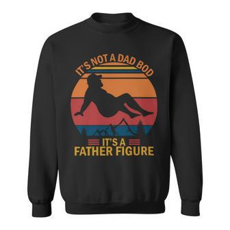 Mens Its Not A Dad Bod Its A Father Figure Sweatshirt - Monsterry DE