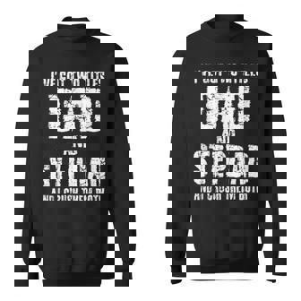 Mens Ive Two Titles Dad And Stepdad Father Stepfather Fathers Sweatshirt - Thegiftio