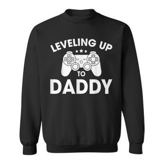 Mens Leveling Up To Daddy Fathers Day Gift For Video Game Lovers  Sweatshirt