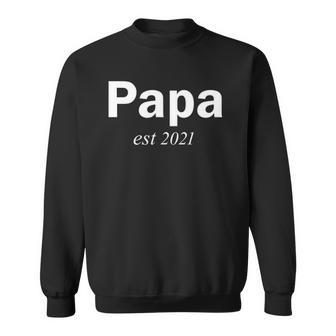 Mens Mens New Dad Papa Established 2021 Dad To Be Sweatshirt | Mazezy