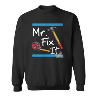 Mens Mr Fix It - Fixer Upper Tools Sweatshirt | Mazezy