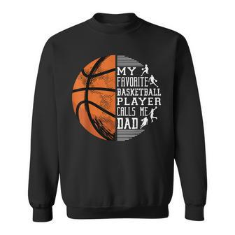 Mens My Favorite Basketball Player Calls Me Dad Basketball Dad Sweatshirt - Thegiftio UK