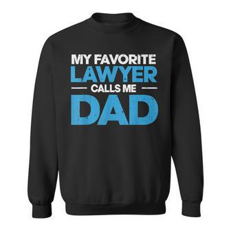Mens My Favorite Lawyer Calls Me Dad Fathers Day From Lawyers Sweatshirt - Thegiftio UK