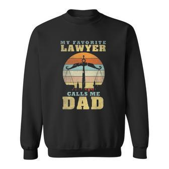 Mens My Favorite Lawyer Calls Me Dad Fathers Day Funny Sweatshirt - Thegiftio UK