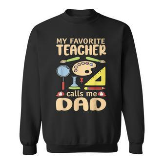 Mens My Favorite Teacher Calls Me Dad Daughter Fathers Day Sweatshirt - Thegiftio UK