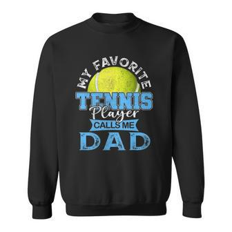 Mens My Favorite Tennis Player Calls Me Dad Usa Fathers Day Sweatshirt | Mazezy