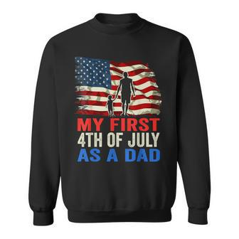 Mens My First 4Th Of July As A Dad July 4Th New Dad Usa Flag Sweatshirt - Seseable