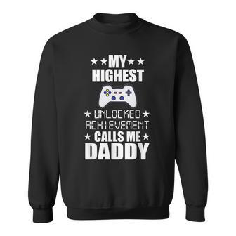 Mens My Highest Unlocked Achievement Calls Me Daddy Gamer Dad V2 Sweatshirt - Seseable