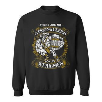 Mens No Strong Beer Only Weak Men - Funny Viking Beer Sweatshirt - Thegiftio UK