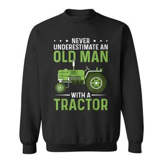 Mens Old Man With A Tractor Funny Farm Tractor Driver Farmer Sweatshirt - Thegiftio UK