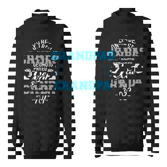 Mens Only The Best Grandpas Get Promoted To Great Grandpa 2023 Sweatshirt - Thegiftio