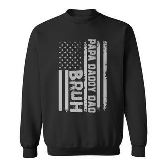 Mens Papa Daddy Dad Bruh Fathers Day 4Th Of July Usa Flag Gift Sweatshirt - Seseable
