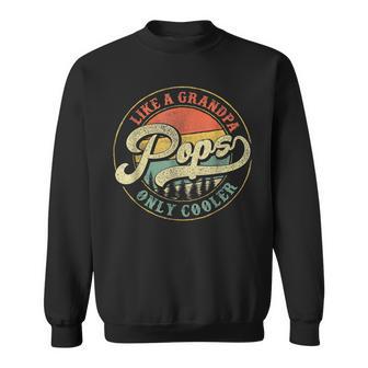 Mens Pops Like A Grandpa Only Cooler Vintage Retro Pops Dad Sweatshirt - Thegiftio