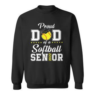 Mens Proud Dad Of A Softball Senior 2022 Funny Class Of 2022 Gift Sweatshirt | Mazezy