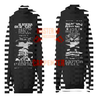 Mens Ruler Of Saws Cool Joiner Carpenter Master Of The Wood Sweatshirt - Thegiftio UK