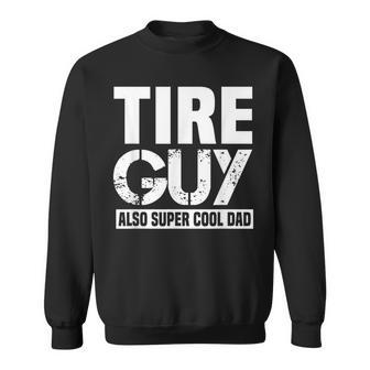 Mens Tire Guy Funny Car Mechanic Dad Father Papa Holiday Gift Sweatshirt - Thegiftio UK