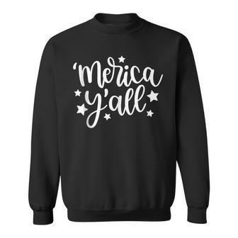 Merica Yall Memorial Day Patriotic Southern 4Th Of July Sweatshirt - Seseable