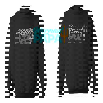 Mermaid Papa Mermaid Security Party Mens Gift Sweatshirt | Mazezy