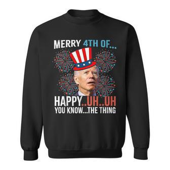 Merry 4Th Of Happy Uh Uh You Know The Thing Funny 4 July Sweatshirt - Seseable