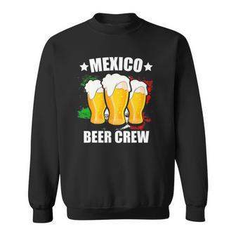 Mexico Beer Drinking Crew Funny Mexican Flag Gift Tee Sweatshirt | Mazezy