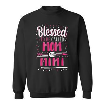 Mimi Grandma Gift Blessed To Be Called Mom And Mimi Sweatshirt - Seseable