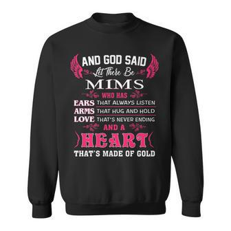 Mims Grandma Gift And God Said Let There Be Mims Sweatshirt - Seseable