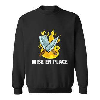 Mise En Place Culinary Kitchen For Chef Cook Sweatshirt - Monsterry CA