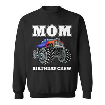 Mom Birthday Crew Monster Truck Theme Party Sweatshirt - Seseable
