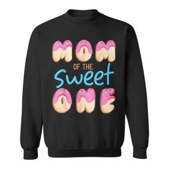 Mom Of Sweet One First Birthday Party Matching Family Donut Sweatshirt - Seseable