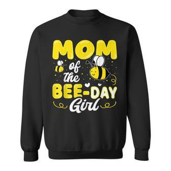 Mom Of The Bee Day Girl Hive Party Matching Birthday Sweet Sweatshirt - Seseable