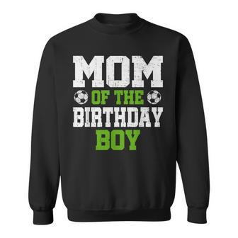 Mom Of The Birthday Boy Soccer Player Vintage Retro Sweatshirt - Seseable