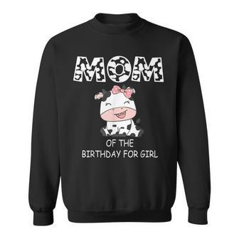 Mom Of The Birthday For Girl Cow Farm First Birthday Cow Sweatshirt - Seseable