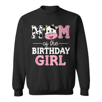 Mom Of The Birthday Girl Farm Cow Mommy Mama 1St Sweatshirt - Seseable