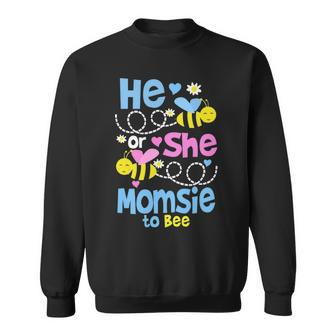 Momsie Grandma Gift He Or She Momsie To Bee Sweatshirt - Seseable