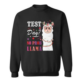 Motivation Test Day No Prob Llama Llama Teacher Sweatshirt - Thegiftio UK