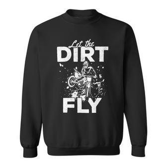 Motorcycle Let The Dirt Fly Dirtbike 494 Shirt Sweatshirt | Favorety UK