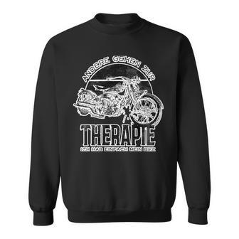 Motorcycles Therapy Ich Hab Einfach 462 Shirt Sweatshirt | Favorety DE