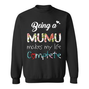 Mumu Grandma Gift Being A Mumu Makes My Life Complete Sweatshirt - Seseable