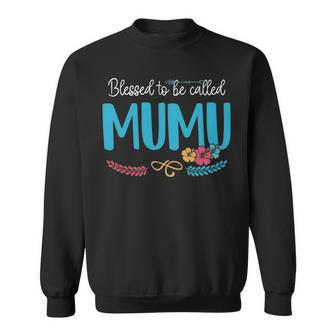Mumu Grandma Gift Blessed To Be Called Mumu Sweatshirt - Seseable