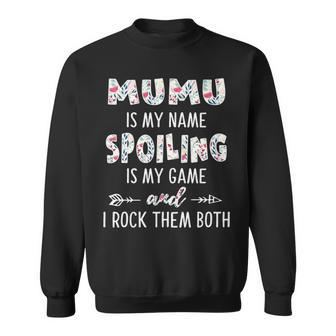 Mumu Grandma Gift Mumu Is My Name Spoiling Is My Game Sweatshirt - Seseable