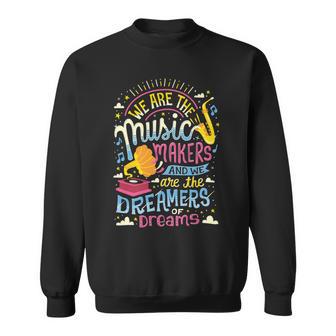 Music Makers And Dreamers 284 Trending Shirt Sweatshirt | Favorety UK