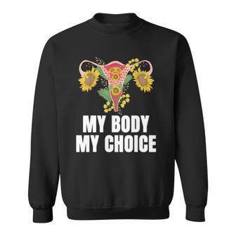 My Body My Choice Us Flag Feminist Womens Rights Sweatshirt | Mazezy