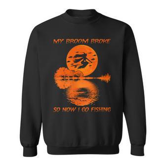 My Broom Broke So Now I Go Fishing 56 Shirt Sweatshirt | Favorety CA