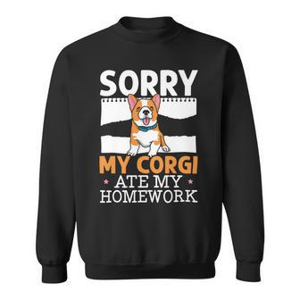 My Corgi Ate My Homework Welsh Corgi Dog Owner Puppy V2 Sweatshirt - Monsterry