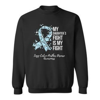 My Daughters Fight Legg Calve Perthes Disease Awareness Sweatshirt | Mazezy