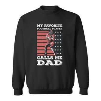 My Favorite Football Player Calls Me Dad American Flag Sweatshirt | Mazezy