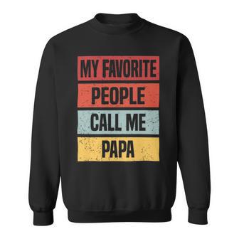 My Favorite People Call Me Papa 528 Trending Shirt Sweatshirt | Favorety